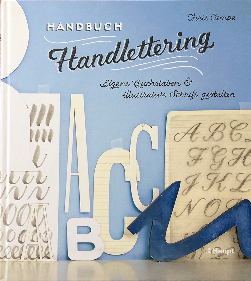 Cover des Handbuchs Handlettering von Chris Campe, Haupt-Verlag 2017. Foto: Janne Klöpper